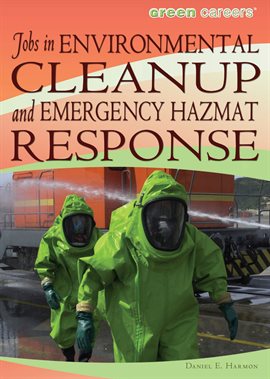 Cover image for Jobs in Environmental Cleanup and Emergency Hazmat Response