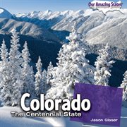 Colorado : the Centennial State cover image