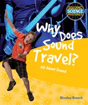 Why does sound travel? : all about sound cover image