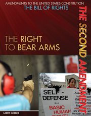 The Second Amendment : the right to bear arms cover image