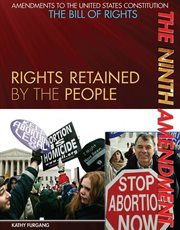 The Ninth Amendment : rights retained by the people cover image