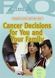 Frequently asked questions about cancer decisions for you and your family cover image