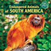 Endangered animals of South America cover image