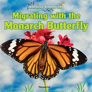 Migrating with the monarch butterfly cover image