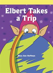 Elbert takes a trip cover image