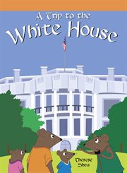 A trip to the White House cover image