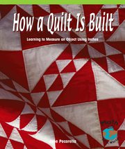 How a quilt is built : learning to measure an object using inches cover image
