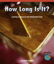 How long is it? : learning to measure with nonstandard units cover image