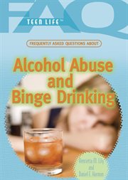 Frequently asked questions about alcohol abuse and binge drinking cover image