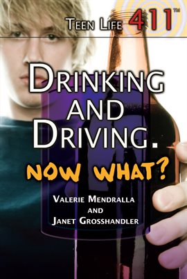 Cover image for Drinking and Driving. Now What?