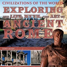 Cover image for Exploring the Life, Myth, and Art of Ancient Rome