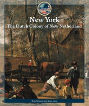 New York : the Dutch Colony of New Netherland cover image
