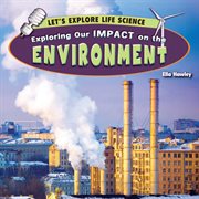 Exploring our impact on the environment cover image