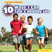 10 ways I can live a healthy life cover image