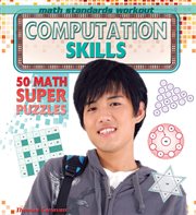 Computation skills : 50 math super puzzles cover image