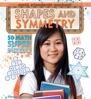 Shapes and symmetry : 50 math super puzzles cover image