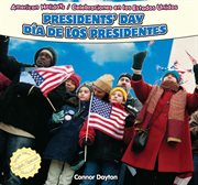 Presidents' Day = : Día de los Presidentes cover image