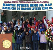 Martin Luther King Jr. Day = : Natalicio de Martin Luther King Jr cover image