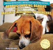 Bedbug-sniffing beagles and other scent hounds = : Beagles cazadores de chinches y otros sabuesos cover image