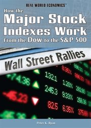 How the major stock indexes work : from the Dow to the S & P 500 cover image
