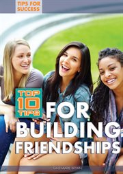 Top 10 tips for building friendships cover image