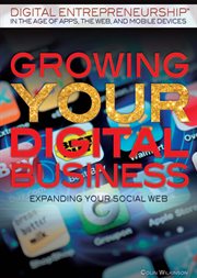 Growing your digital business : expanding your social web cover image