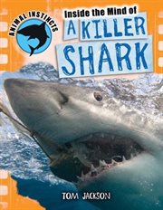 Inside the Mind of a Killer Shark cover image