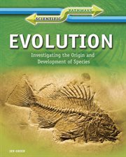 Evolution : investigating the origin and development of species cover image