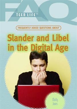 Cover image for Frequently Asked Questions About Slander and Libel in the Digital Age