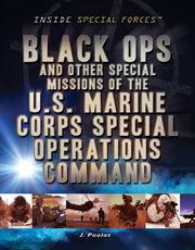 Black ops and other special missions of the U.S. Marine Corps Special Operations Command cover image