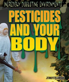 Cover image for Pesticides and Your Body