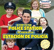 A trip to the police station = : De visita en la estación de policía cover image