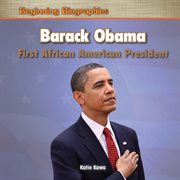 Barack Obama : first African American president cover image