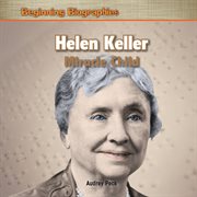 Helen Keller : miracle child cover image
