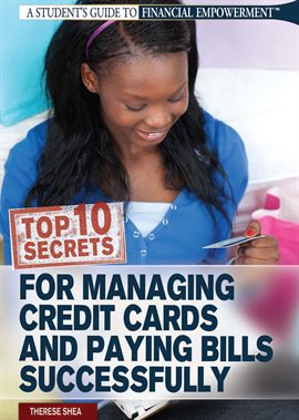 Cover image for Top 10 Secrets for Managing Credit Cards and Paying Bills Successfully