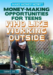 Money-making opportunities for teens who like working outside cover image