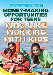 Money-making opportunities for teens who like working with kids cover image