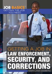 Getting a job in law enforcement, security, and corrections cover image