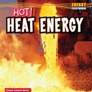 Hot! : heat energy cover image