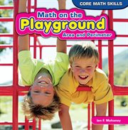 Math on the playground : area and perimeter cover image