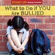 What to Do If You Are Bullied cover image