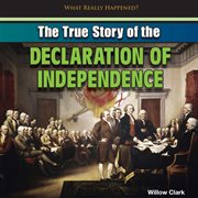 The true story of the Declaration of Independence cover image