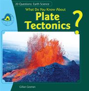 What do you know about plate tectonics? cover image