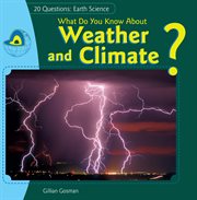 What do you know about weather and climate? cover image