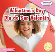 Valentine's Day = : Día de San Valentín cover image