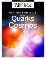 Ultimate physics : from quarks to the cosmos cover image