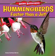 Hummingbirds : faster than a jet! cover image