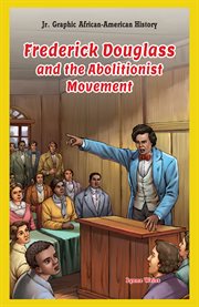 Frederick Douglass and the abolitionist movement cover image