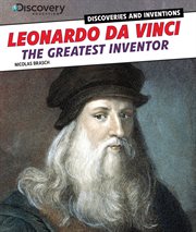 Leonardo da Vinci : the greatest inventor cover image