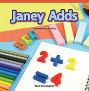 Janey adds : understanding addition cover image